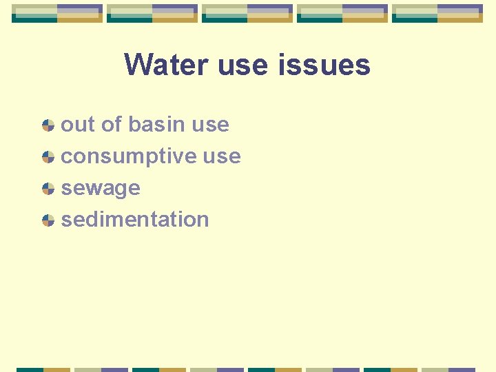 Water use issues out of basin use consumptive use sewage sedimentation 