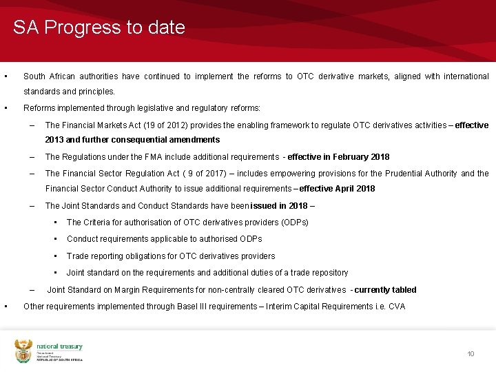 SA Progress to date • South African authorities have continued to implement the reforms