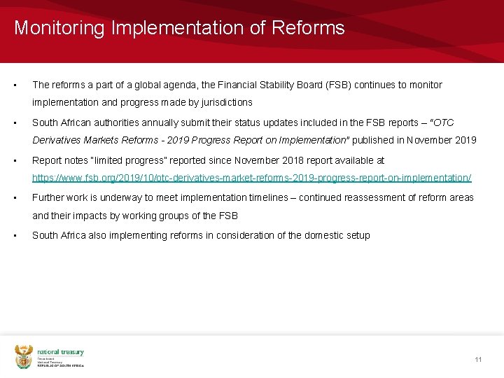 Monitoring Implementation of Reforms • The reforms a part of a global agenda, the