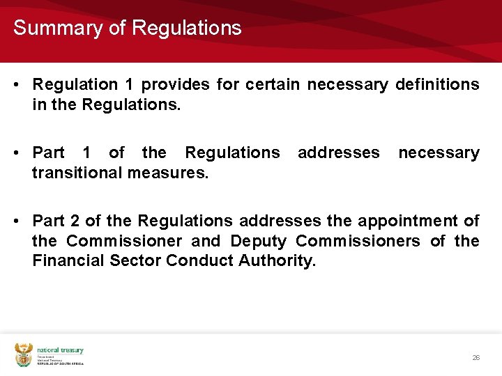 Summary of Regulations • Regulation 1 provides for certain necessary definitions in the Regulations.