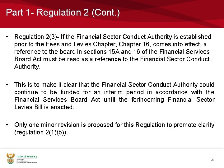 Part 1 - Regulation 2 (Cont. ) • Regulation 2(3)- If the Financial Sector