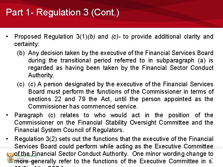 Part 1 - Regulation 3 (Cont. ) • Proposed Regulation 3(1)(b) and (c)- to