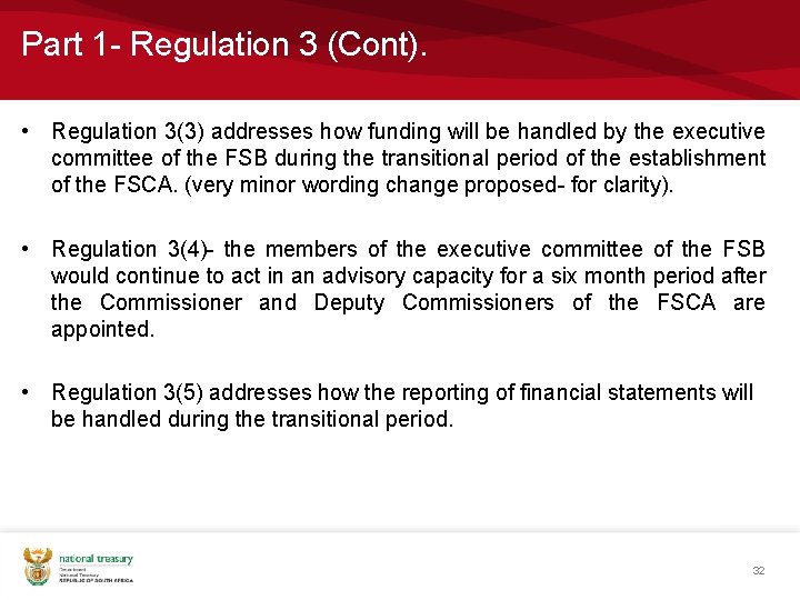 Part 1 - Regulation 3 (Cont). • Regulation 3(3) addresses how funding will be