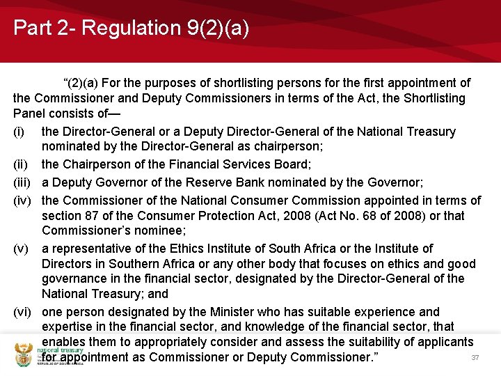 Part 2 - Regulation 9(2)(a) “(2)(a) For the purposes of shortlisting persons for the