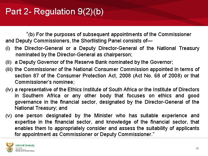 Part 2 - Regulation 9(2)(b) “(b) For the purposes of subsequent appointments of the