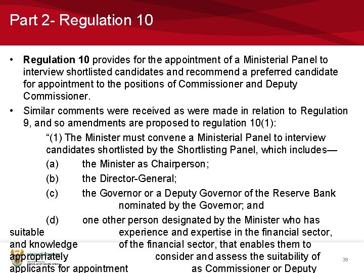 Part 2 - Regulation 10 • Regulation 10 provides for the appointment of a