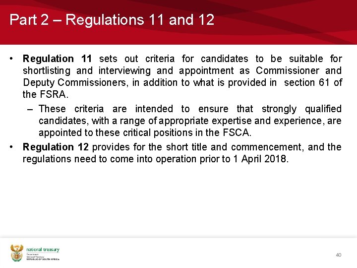 Part 2 – Regulations 11 and 12 • Regulation 11 sets out criteria for