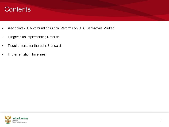 Contents • Key points - Background on Global Reforms on OTC Derivatives Market •