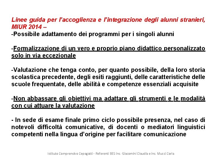 Linee guida per l’accoglienza e l’integrazione degli alunni stranieri, MIUR 2014 – -Possibile adattamento