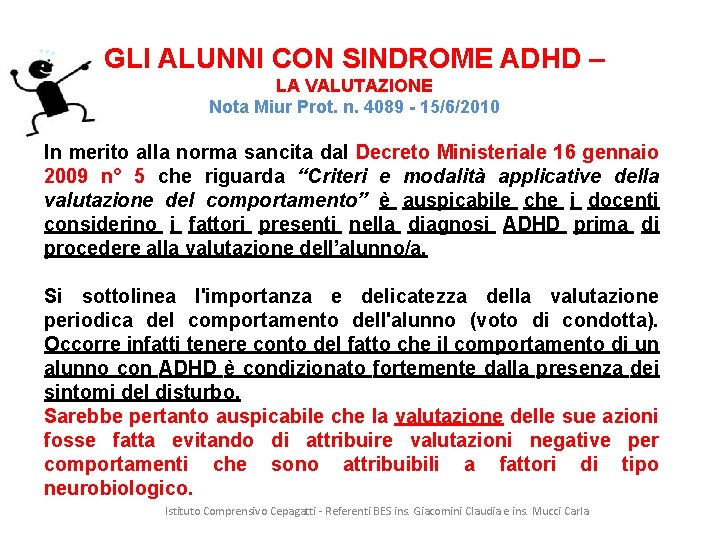 GLI ALUNNI CON SINDROME ADHD – LA VALUTAZIONE Nota Miur Prot. n. 4089 -