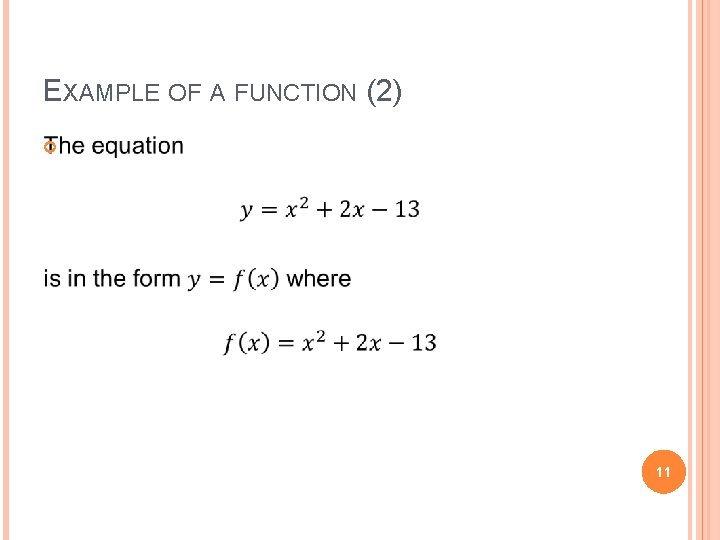 EXAMPLE OF A FUNCTION (2) 11 