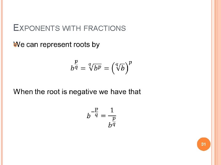 EXPONENTS WITH FRACTIONS 31 