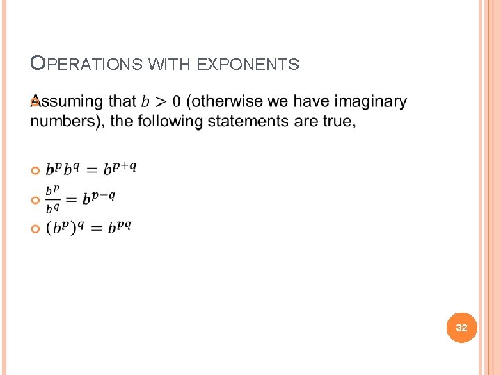 OPERATIONS WITH EXPONENTS 32 