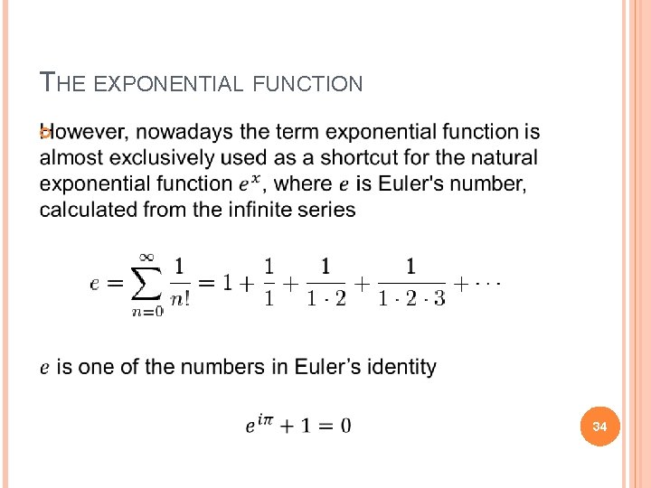 THE EXPONENTIAL FUNCTION 34 