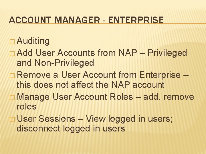 ACCOUNT MANAGER - ENTERPRISE � Auditing � Add User Accounts from NAP – Privileged