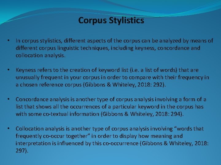 Corpus Stylistics • In corpus stylistics, different aspects of the corpus can be analyzed