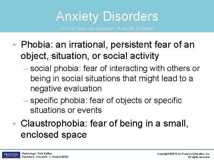 Anxiety Disorders LO 14. 4 Types and Symptoms of Anxiety Disorders • Phobia: an