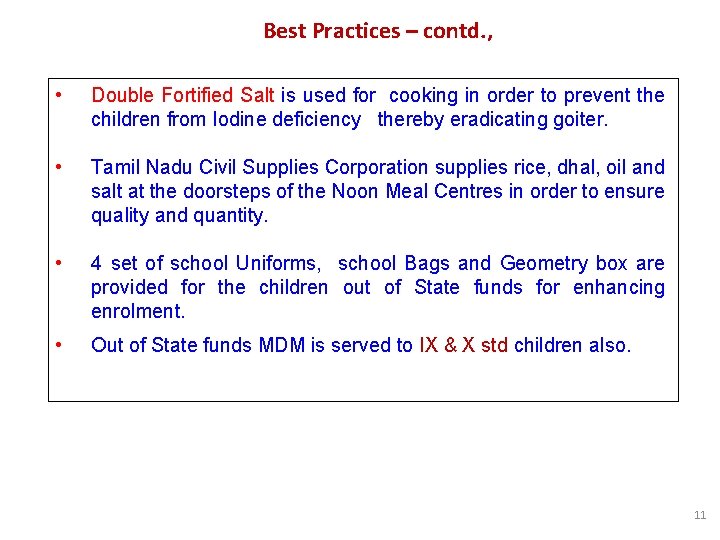 Best Practices – contd. , • Double Fortified Salt is used for cooking in
