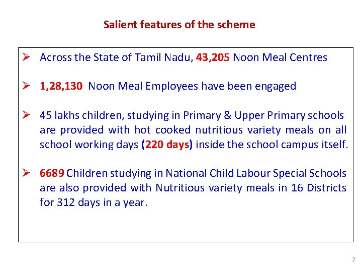 Salient features of the scheme Ø Across the State of Tamil Nadu, 43, 205