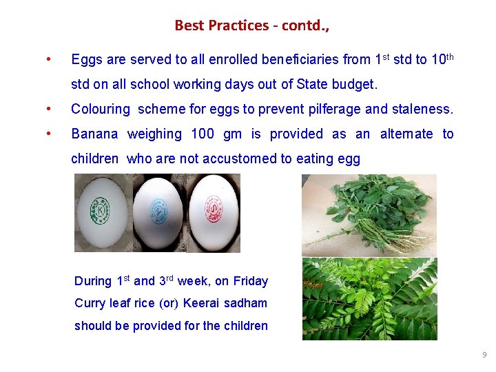 Best Practices - contd. , • Eggs are served to all enrolled beneficiaries from