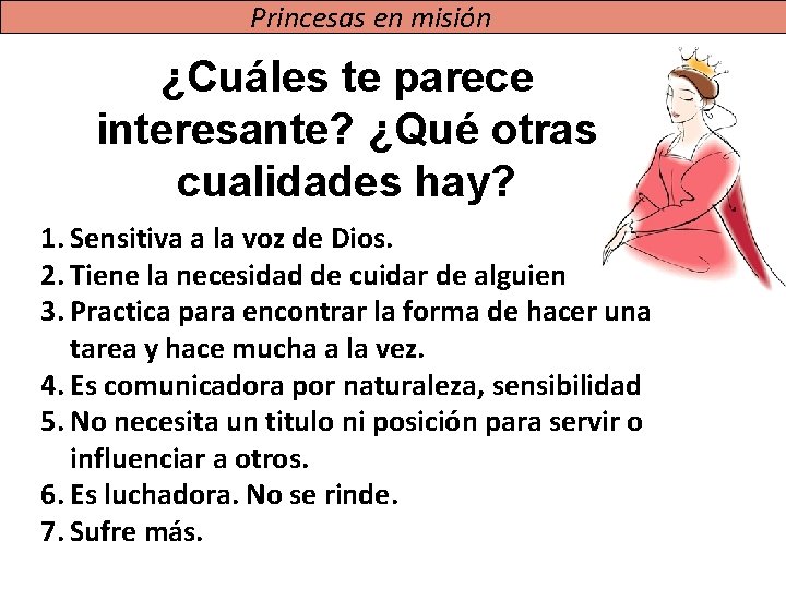 Princesas en misión ¿Cuáles te parece interesante? ¿Qué otras cualidades hay? 1. Sensitiva a