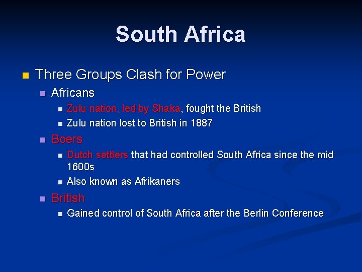 South Africa n Three Groups Clash for Power n Africans n n n Boers