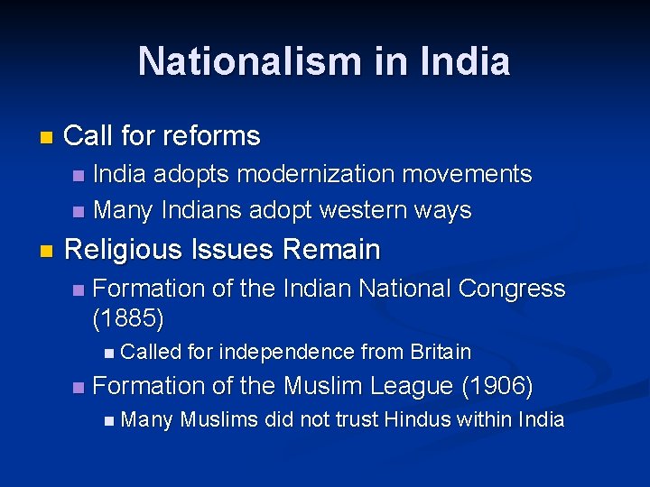 Nationalism in India n Call for reforms India adopts modernization movements n Many Indians