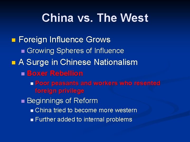 China vs. The West n Foreign Influence Grows n n Growing Spheres of Influence