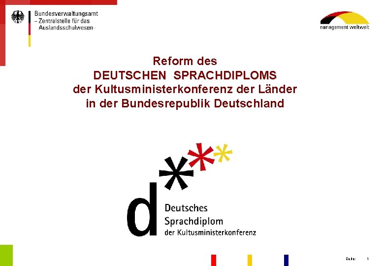 Reform des DEUTSCHEN SPRACHDIPLOMS der Kultusministerkonferenz der Länder in der Bundesrepublik Deutschland Seite: 1