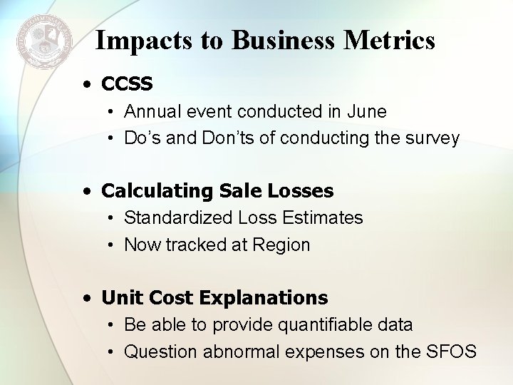 Impacts to Business Metrics • CCSS • Annual event conducted in June • Do’s