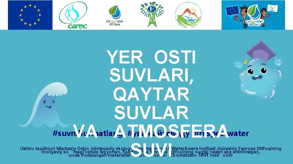 YER OSTI SUVLARI, QAYTAR SUVLAR #suvnihurmatlang #уважайтеводу #respectwater VA ATMOSFERA SUVI Ushbu taqdimot Markaziy YER OSTI SUVLARI, QAYTAR SUVLAR #suvnihurmatlang #уважайтеводу #respectwater VA ATMOSFERA SUVI Ushbu taqdimot Markaziy