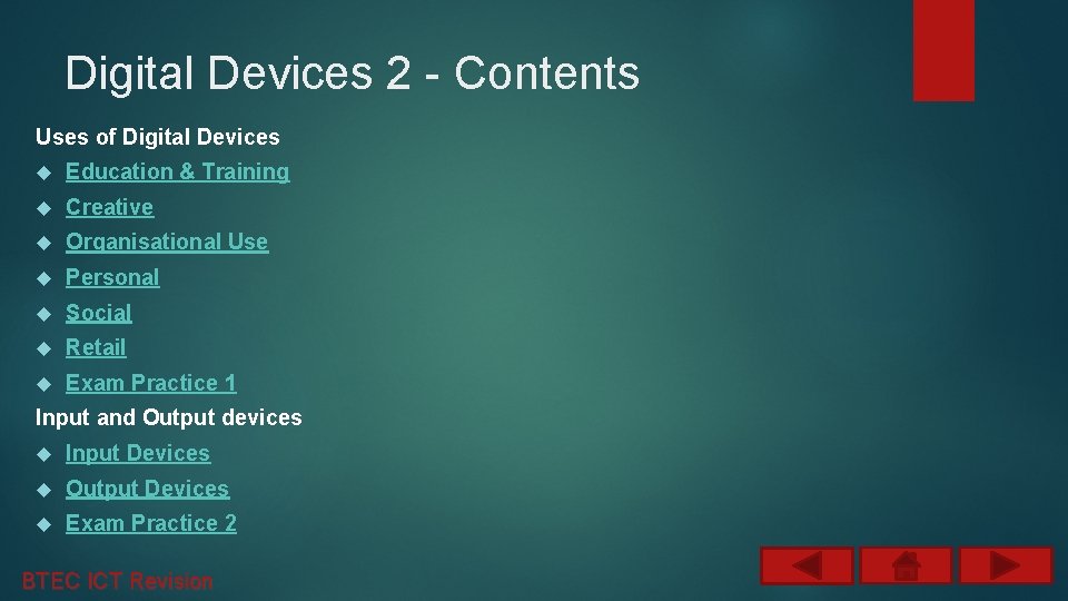 Digital Devices 2 - Contents Uses of Digital Devices Education & Training Creative Organisational