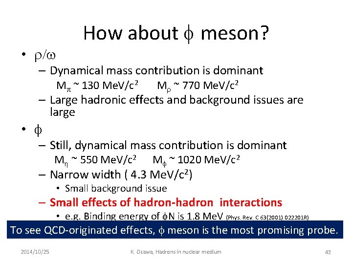  • r/w How about f meson? – Dynamical mass contribution is dominant Mp