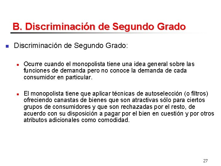 B. Discriminación de Segundo Grado n Discriminación de Segundo Grado: n n Ocurre cuando