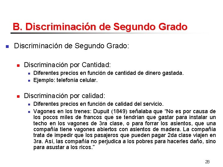 B. Discriminación de Segundo Grado n Discriminación de Segundo Grado: n Discriminación por Cantidad: