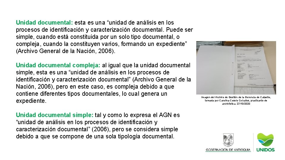 Unidad documental: esta es una “unidad de análisis en los procesos de identificación y