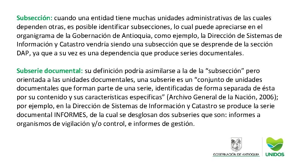 Subsección: cuando una entidad tiene muchas unidades administrativas de las cuales dependen otras, es
