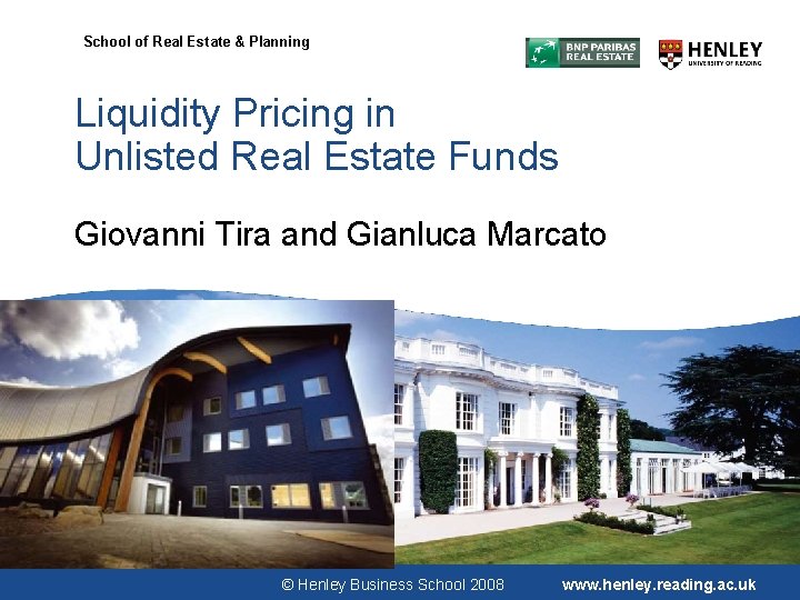 School of Real Estate & Planning Liquidity Pricing in Unlisted Real Estate Funds Giovanni