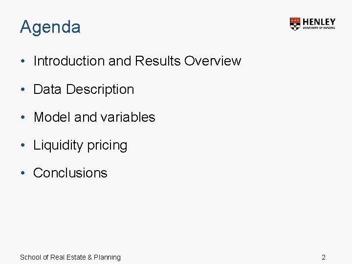 Agenda • Introduction and Results Overview • Data Description • Model and variables •