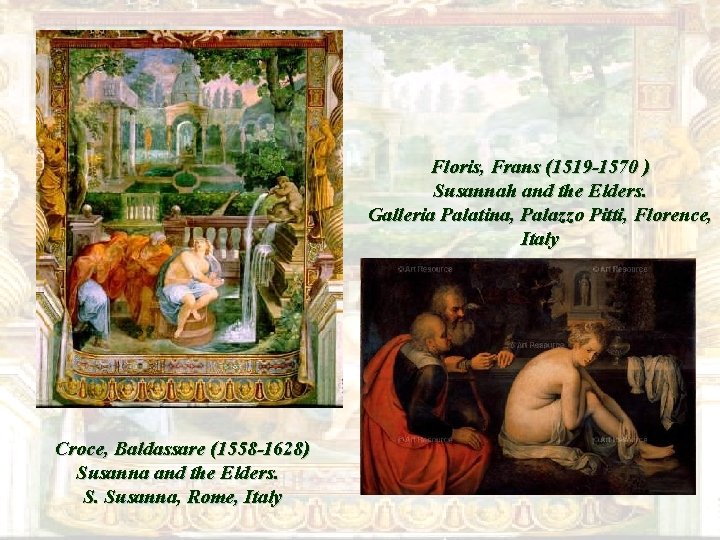 Floris, Frans (1519 -1570 ) Susannah and the Elders. Galleria Palatina, Palazzo Pitti, Florence,