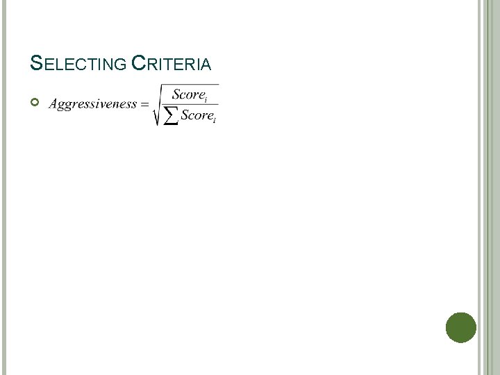 SELECTING CRITERIA 