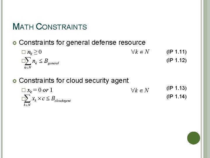 MATH CONSTRAINTS Constraints for general defense resource � nk ≥ 0 (IP 1. 12)