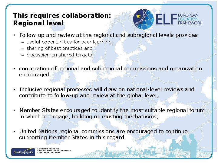 This requires collaboration: Regional level • Follow-up and review at the regional and subregional