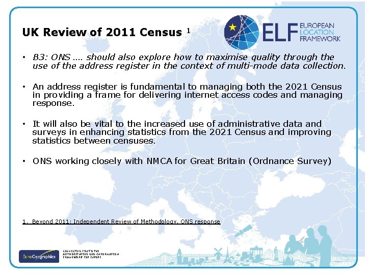 UK Review of 2011 Census 1 • B 3: ONS …. should also explore