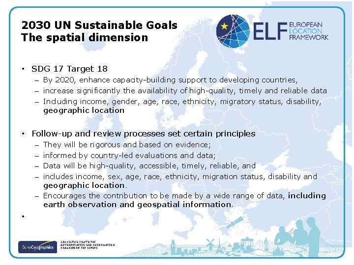 2030 UN Sustainable Goals The spatial dimension • SDG 17 Target 18 – By