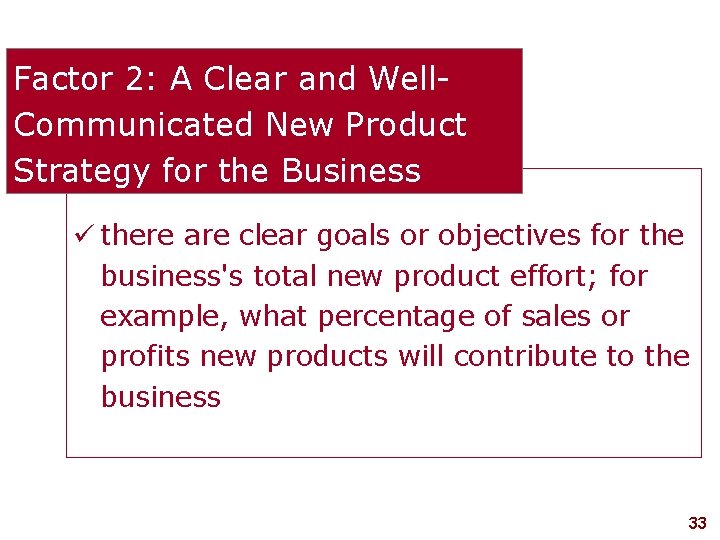 Factor 2: A Clear and Well. Communicated New Product Strategy for the Business there