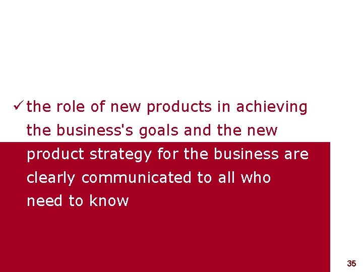  the role of new products in achieving the business's goals and the new