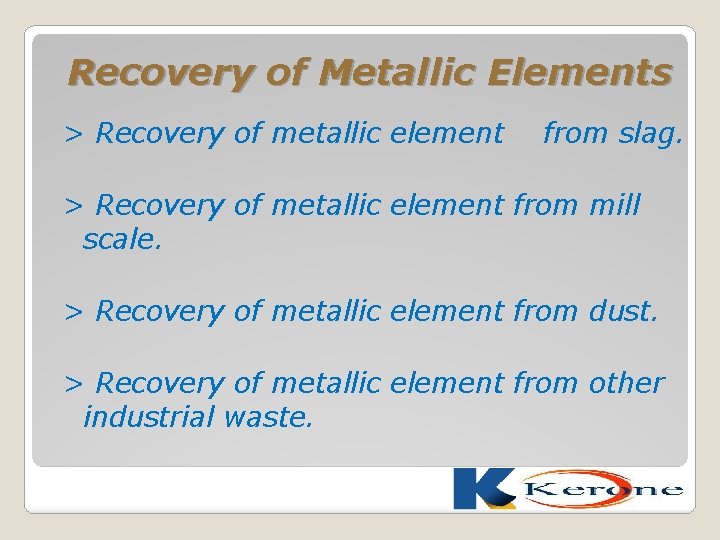 Recovery of Metallic Elements > Recovery of metallic element from slag. > Recovery of