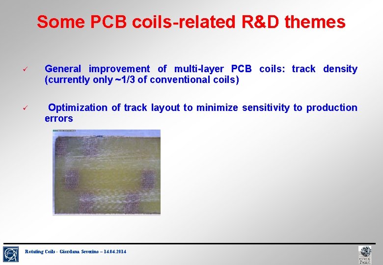 Some PCB coils-related R&D themes ü General improvement of multi-layer PCB coils: track density