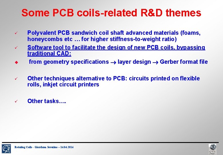 Some PCB coils-related R&D themes ü ü Polyvalent PCB sandwich coil shaft advanced materials